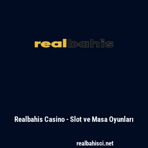 Realbahis Casino - Slot ve Masa Oyunları