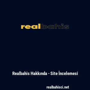 Realbahis Hakkında - Site İncelemesi