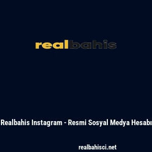 Realbahis Instagram - Resmi Sosyal Medya Hesabı