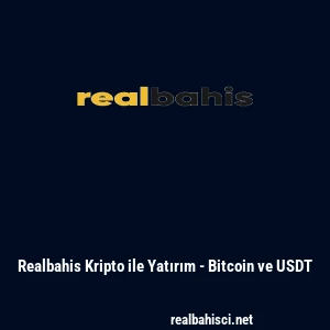 Realbahis Kripto ile Yatırım - Bitcoin ve USDT